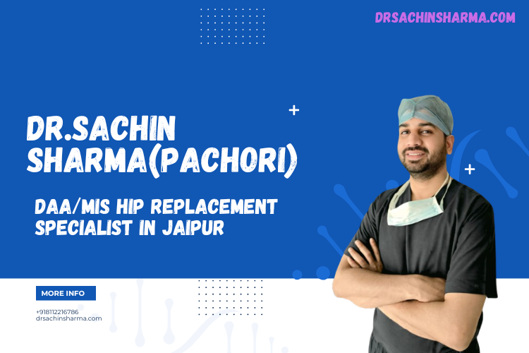 DAA/MIS Hip Replacement Specialist in jaipur