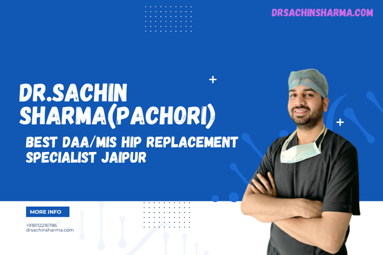 BEST DAAmis Hip Replacement Specialist JAIPUR