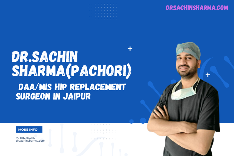 DAAmis Hip Replacement surgeon in jaipur