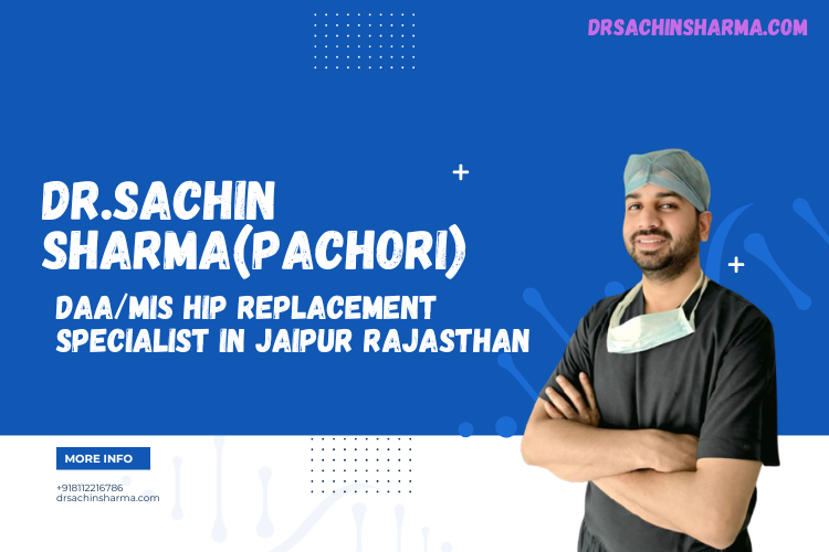 DAA/MIS hip replacement specialist in Jaipur Rajasthan