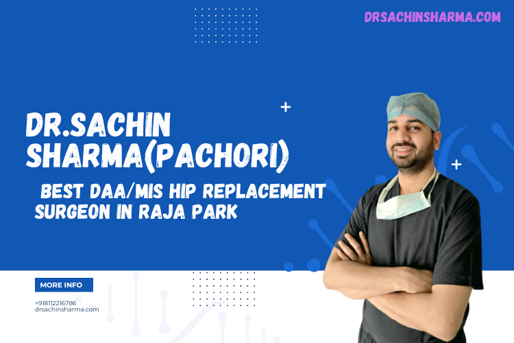 best DAAmis Hip Replacement surgeon in raja park