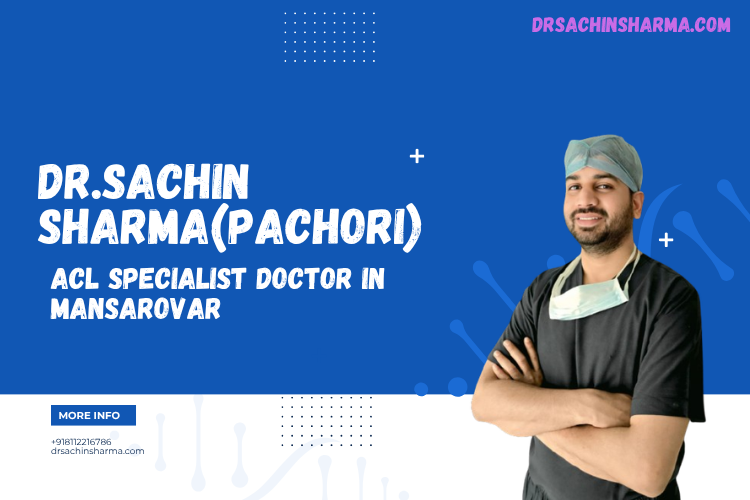 ACL specialist doctor in Mansarovar