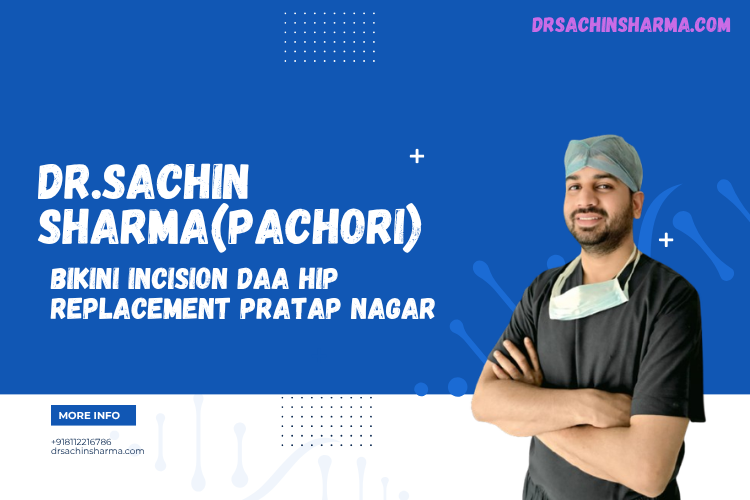 Bikini incision DAA hip replacement Pratap Nagar