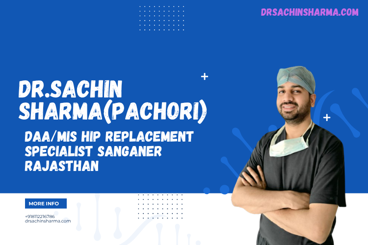 DAA/MIS Hip Replacement Specialist Sanganer Rajasthan
