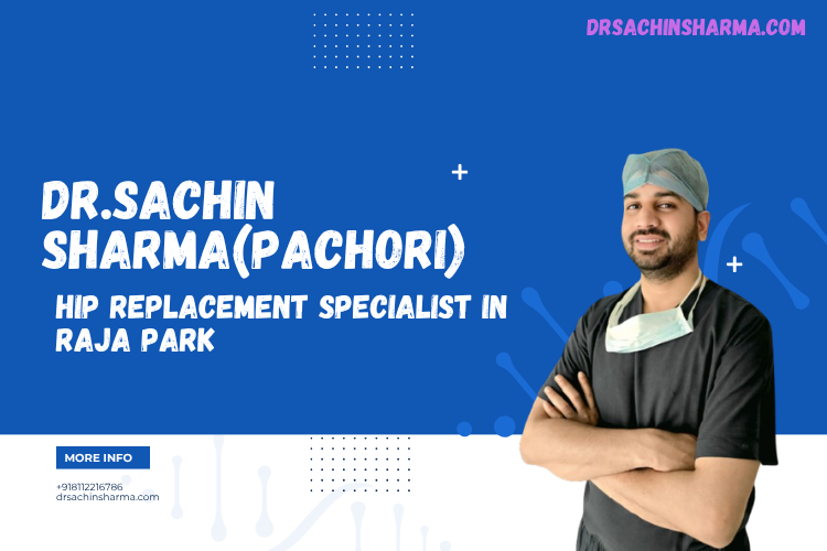 Hip Replacement Specialist in Raja Park